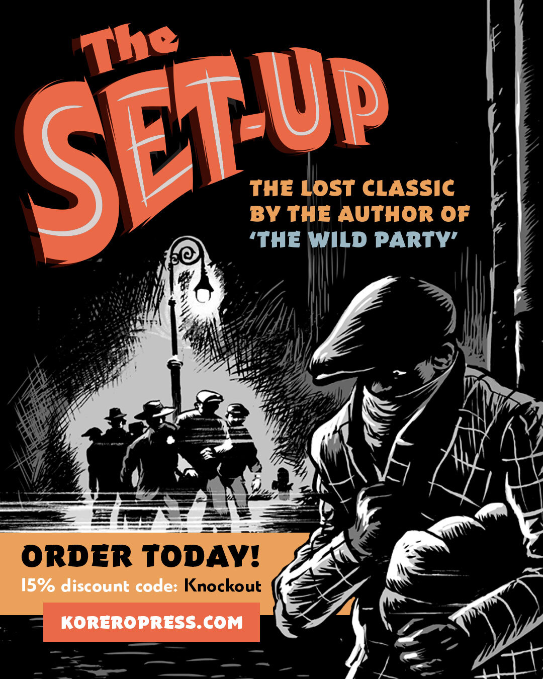 The Set-Up by Joseph Moncure March, The Lost Classic by the author of The Wild Party, promotional graphic from Koreropress with 15% discount code KNOCKOUT.